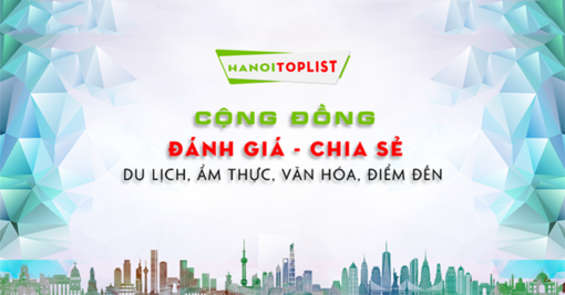 Hà Nội Toplist – Cổng thông tin đánh giá đáng tin cậy tại thủ đô