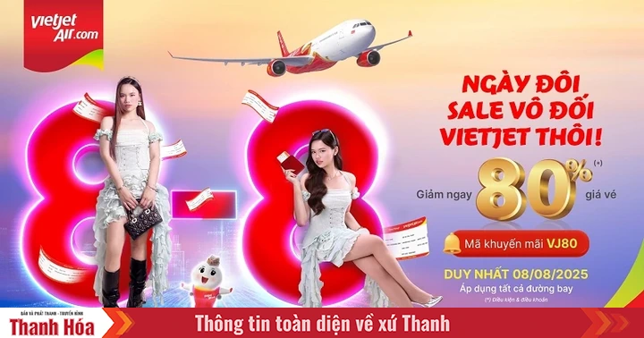 Tưng bừng đón ngày đôi 8/8, Vietjet giảm tới 80% giá vé cho tất cả các đường bay