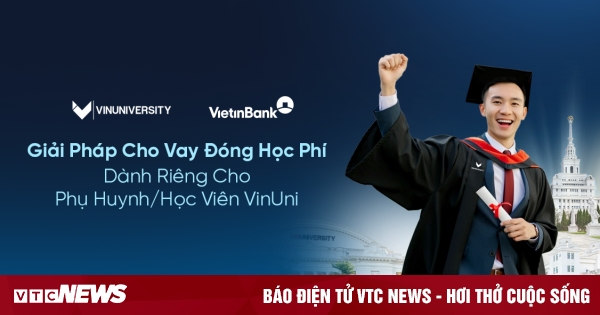 VietinBank triển khai Giải pháp cho vay đóng học phí dành cho học viên VinUni