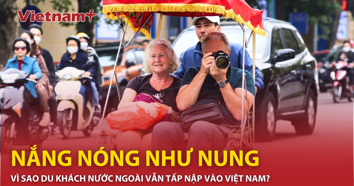 Why are foreign tourists still flocking to Vietnam?