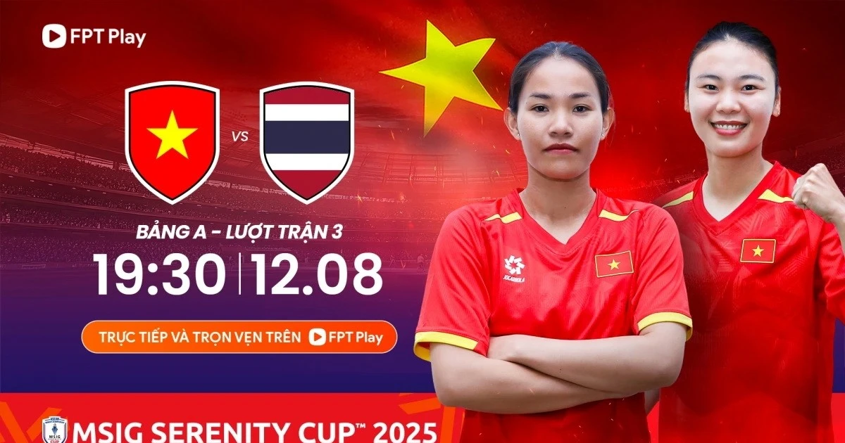 ការទស្សន៍ទាយនារីវៀតណាម vs ថៃ វេលាម៉ោង 7:30 យប់។ ថ្ងៃទី 12 ខែសីហា: ការគាំទ្រប្រវត្តិសាស្ត្រ