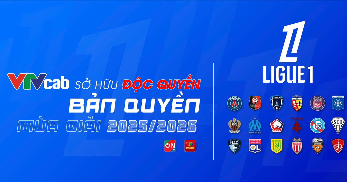 Ligue 1 phát sóng độc quyền trên VTVcab, khán giả Việt Nam háo hức đón chờ