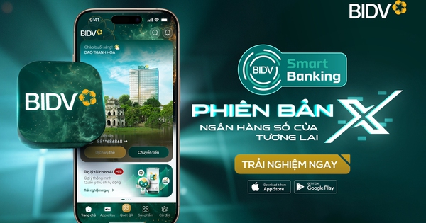 BIDV SmartBanking X: Kết tinh của một thập kỷ chuyển mình