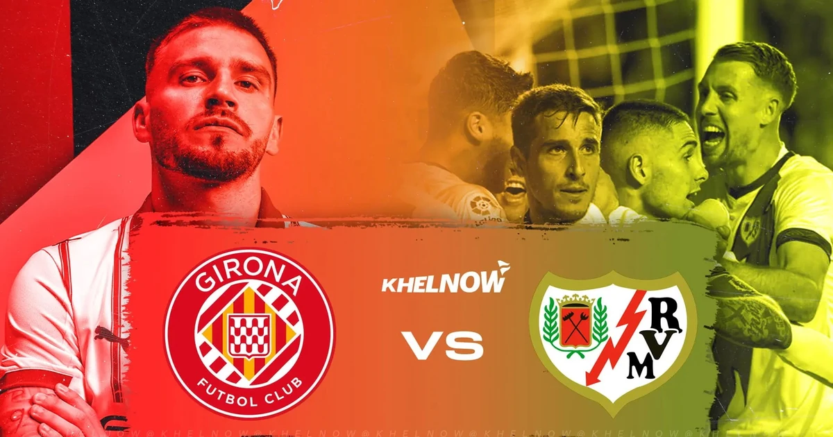 Nhận định Girona vs Rayo Vallecano, 00h00 ngày 16/8: 2 bộ mặt trái ngược