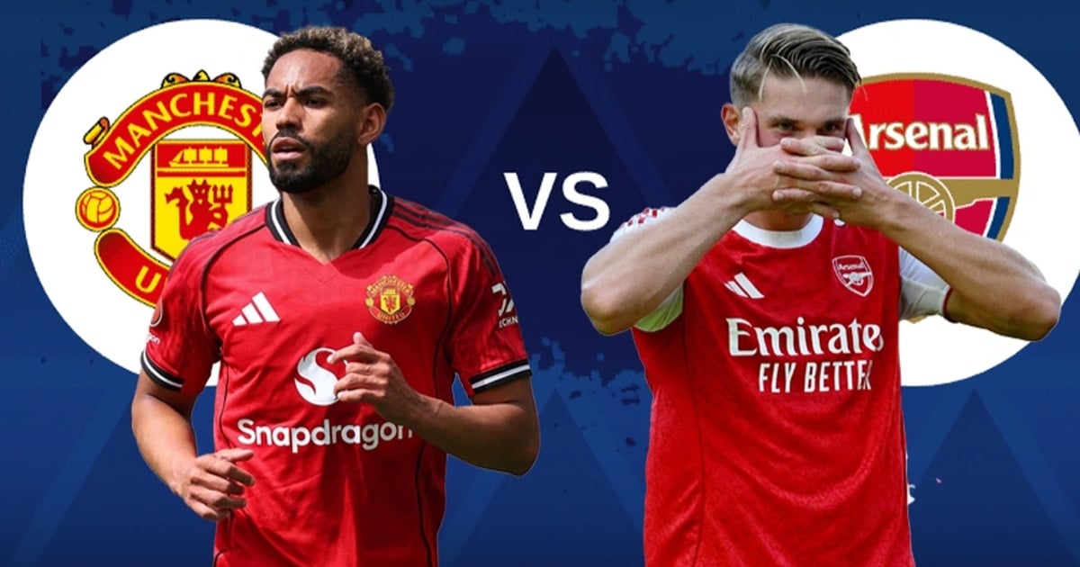 Nhận định Man Utd - Arsenal (22h30, 17/8): Quyết chiến tại Old Trafford