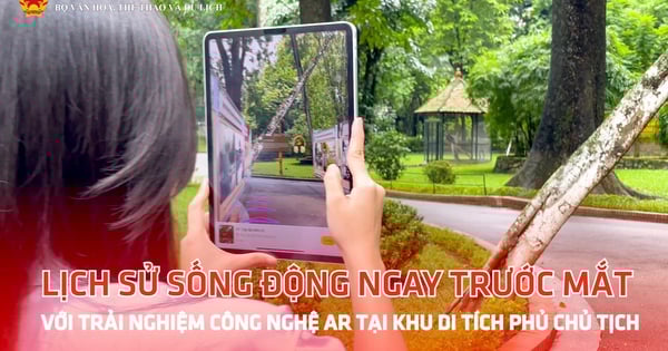 Lịch sử sống động ngay trước mắt với trải nghiệm công nghệ AR tại Khu Di tích Phủ Chủ tịch