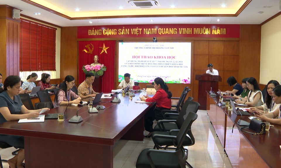 Trường Chính trị Hoàng Văn Thụ tổ chức hội thảo khoa học vận dụng Nghị quyết số 57 của Bộ Chính trị