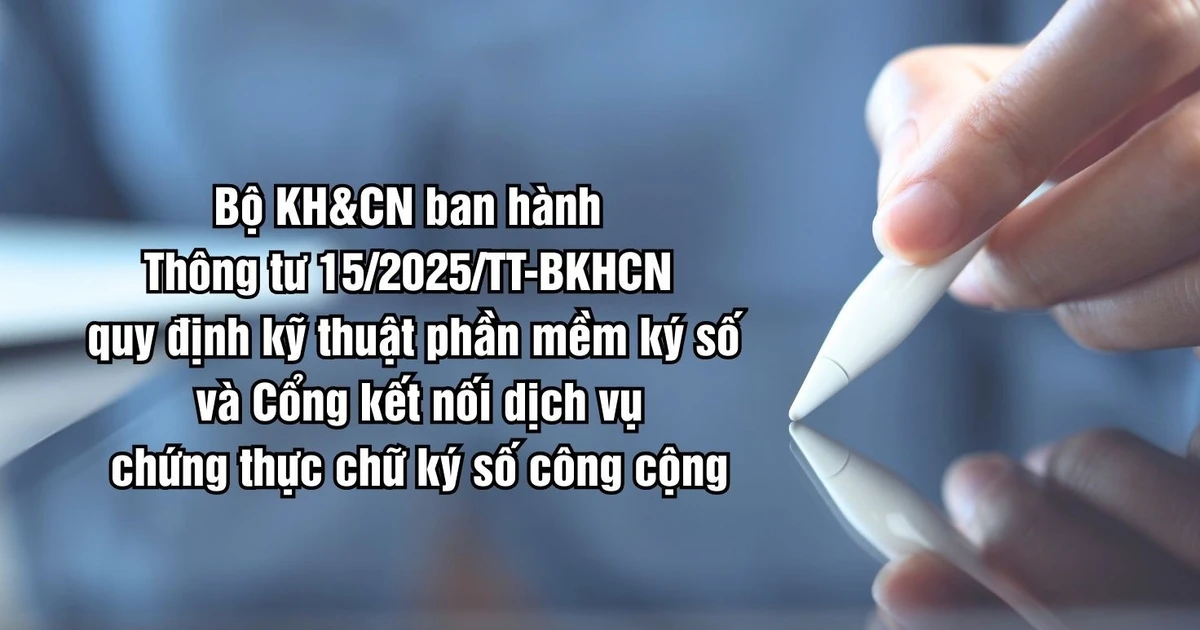 Thông tư quy định kỹ thuật phần mềm ký số và cổng kết nối