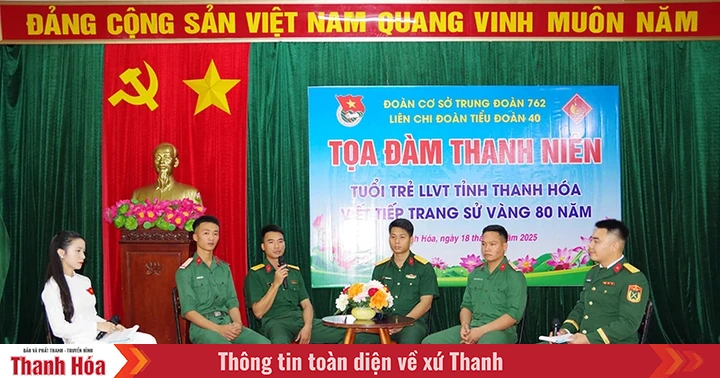 Toạ đàm “Tuổi trẻ LLVT tỉnh Thanh Hóa viết tiếp trang sử vàng 80 năm”