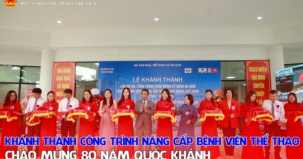 Khánh thành công trình nâng cấp Bệnh viện Thể thao Việt Nam chào mừng 80 năm Quốc khánh
