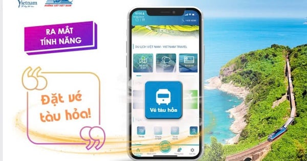 Khách du lịch đã có thể mua vé tàu hỏa trên ứng dụng Du lịch Việt Nam - Vietnam Travel