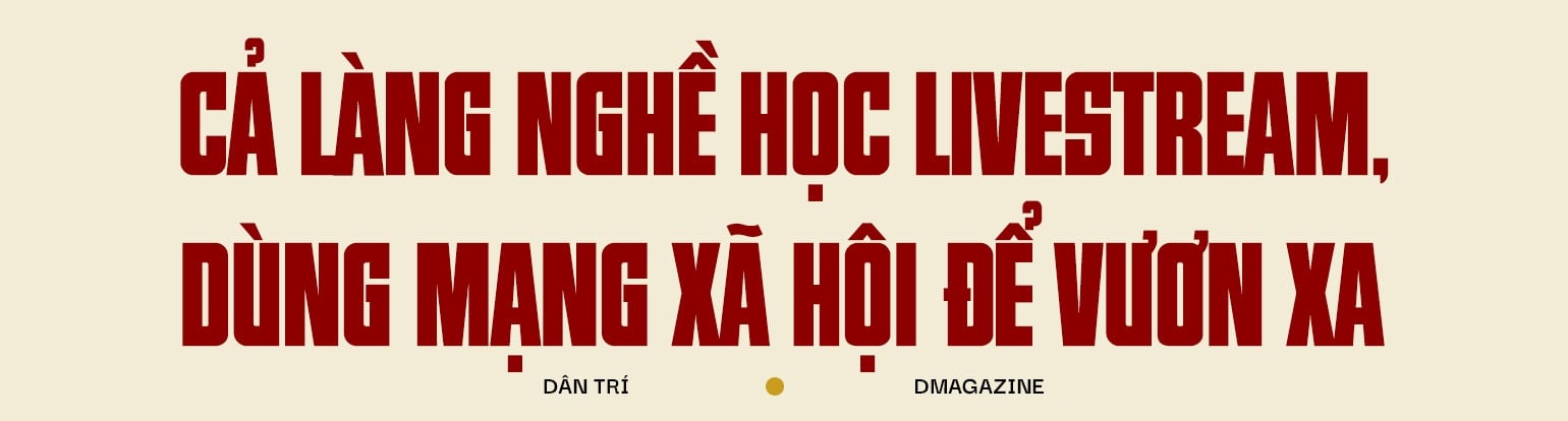 Cả làng học livestream, Gen Z số hóa di sản quyết giữ tinh hoa nghề Việt - 9