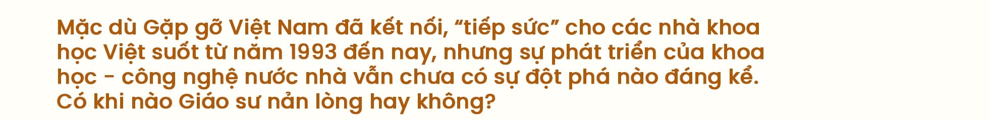 GS Trần Thanh Vân: Cần một “Nhà hát Hồ Gươm” của khoa học công nghệ - 25