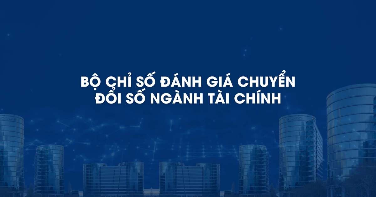 Triển khai Bộ chỉ số đánh giá chuyển đổi số ngành Tài chính