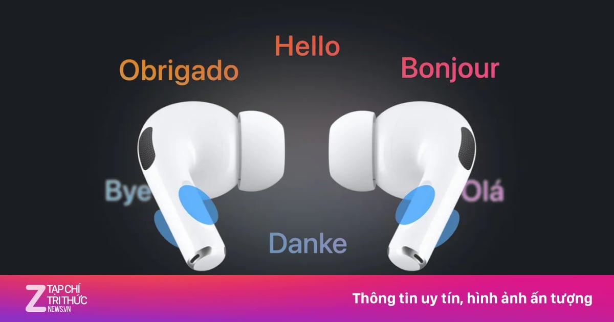 Apple đem 'Bánh mì chuyển ngữ' lên tai nghe AirPods