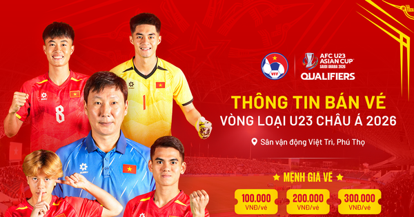 Les billets pour regarder le Vietnam U23 lors des éliminatoires du Championnat d'Asie U23 coûtent le plus cher, soit 300 000 VND.