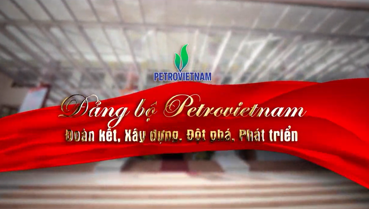 [VIDEO] Petrovietnam-Parteikomitee – Solidarität, Aufbau, Durchbruch, Entwicklung