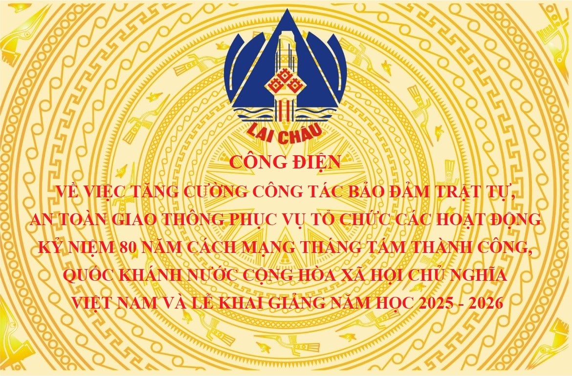Telegram on strengthening the work of ensuring traffic order and safety to serve the organization of activities to celebrate the 80th anniversary of the August Revolution, the National Day of the Socialist Republic of Vietnam and the opening ceremony of the 2025-2026 school year