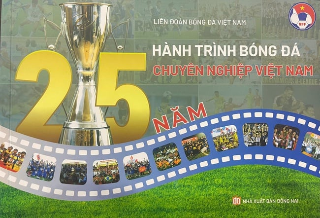 Ra mắt cuốn sách &quot;25 năm Hành trình Bóng đá chuyên nghiệp Việt Nam&quot; - Ảnh 1.