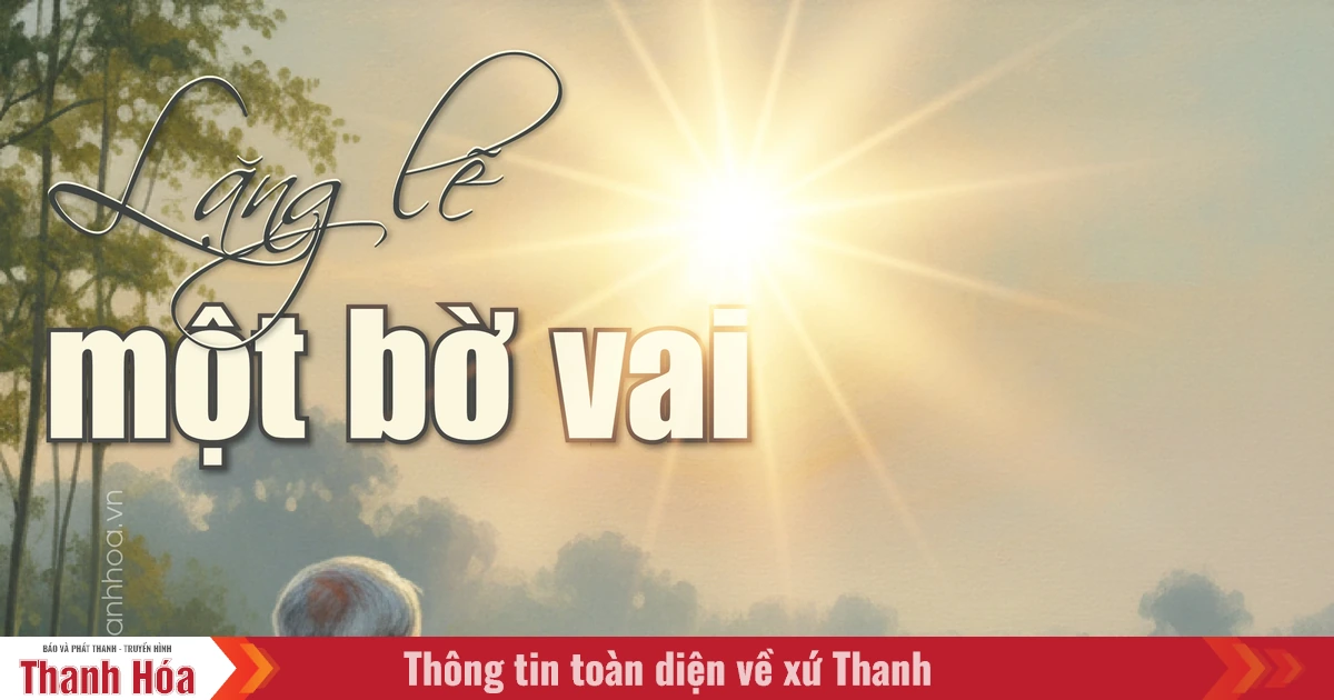 [E-Magazine]: Lặng lẽ một bờ vai