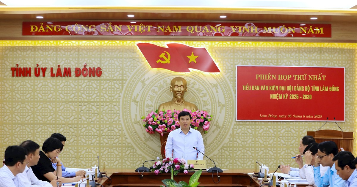 អនុគណៈកម្មាធិការរៀបចំឯកសារសមាជខេត្ត Lam Dong អាណត្តិ 2025 - 2030 បានបើកកិច្ចប្រជុំលើកដំបូងរបស់ខ្លួន។