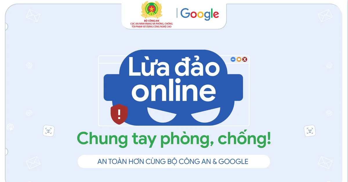 Chiến dịch phòng chống lừa đảo trực tuyến đạt nhiều kết quả tích cực