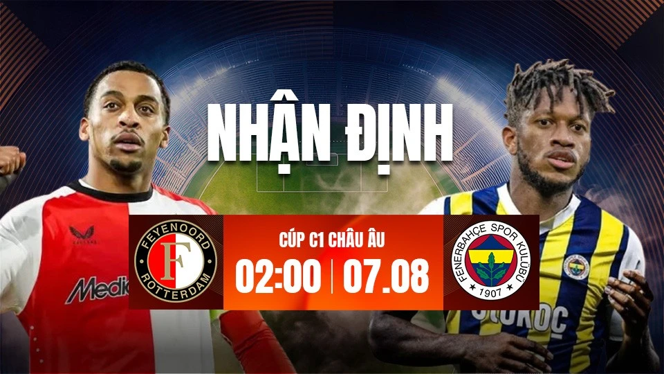 Nhận định Feyenoord vs Fenerbahce, 02h00 ngày 7/8: Chờ tài Mourinho