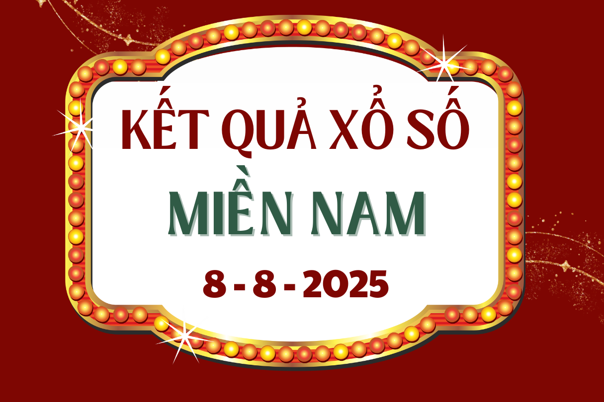 Trực tiếp XSMN 8/8 - Kết quả xổ số Vĩnh Long, Bình Dương, Trà Vinh hôm nay 8/8/2025
