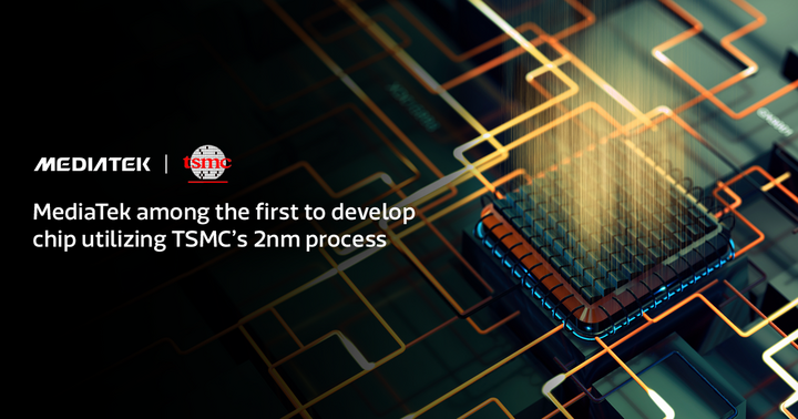 MediaTek khẳng định là một trong những công ty đầu tiên phát triển chip sử dụng tiến trình 2nm tiên tiến của TSMC. (Nguồn: MediaTek)