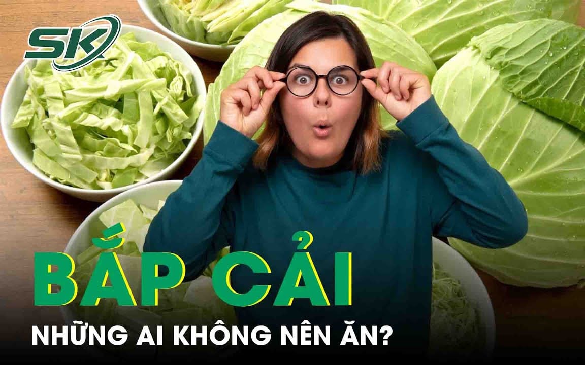 Bắp cải vừa ngon vừa là bài thuốc rẻ nhưng ai không nên ăn?
