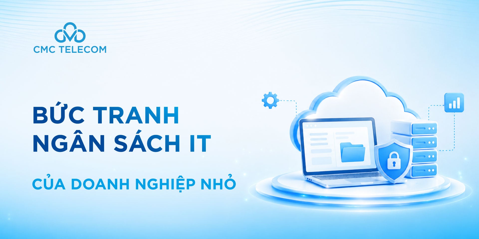 Ngân sách IT cho doanh nghiệp nhỏ: Bao nhiêu là đủ? 