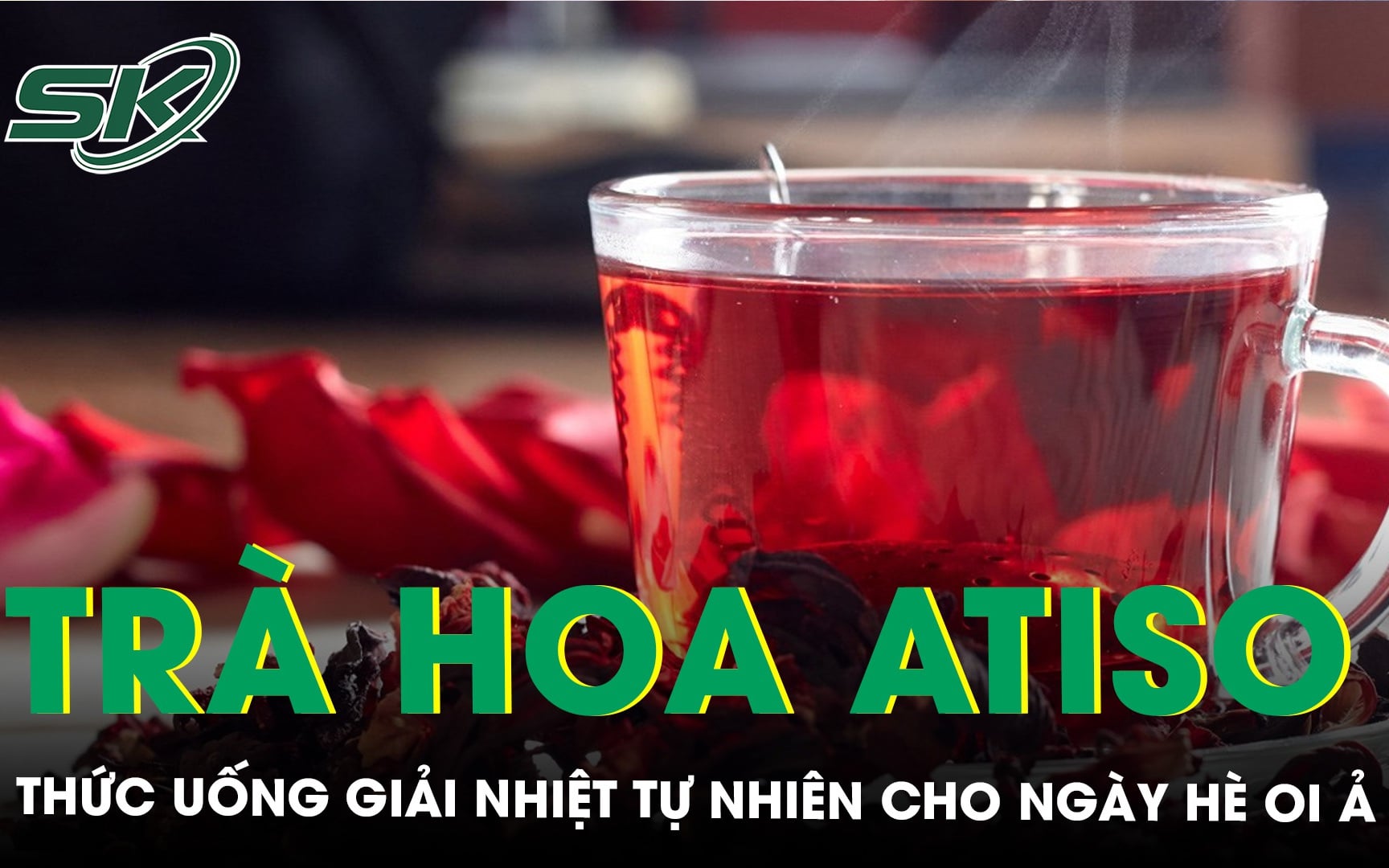 Atiso thức uống giải nhiệt tự nhiên cho ngày oi ả