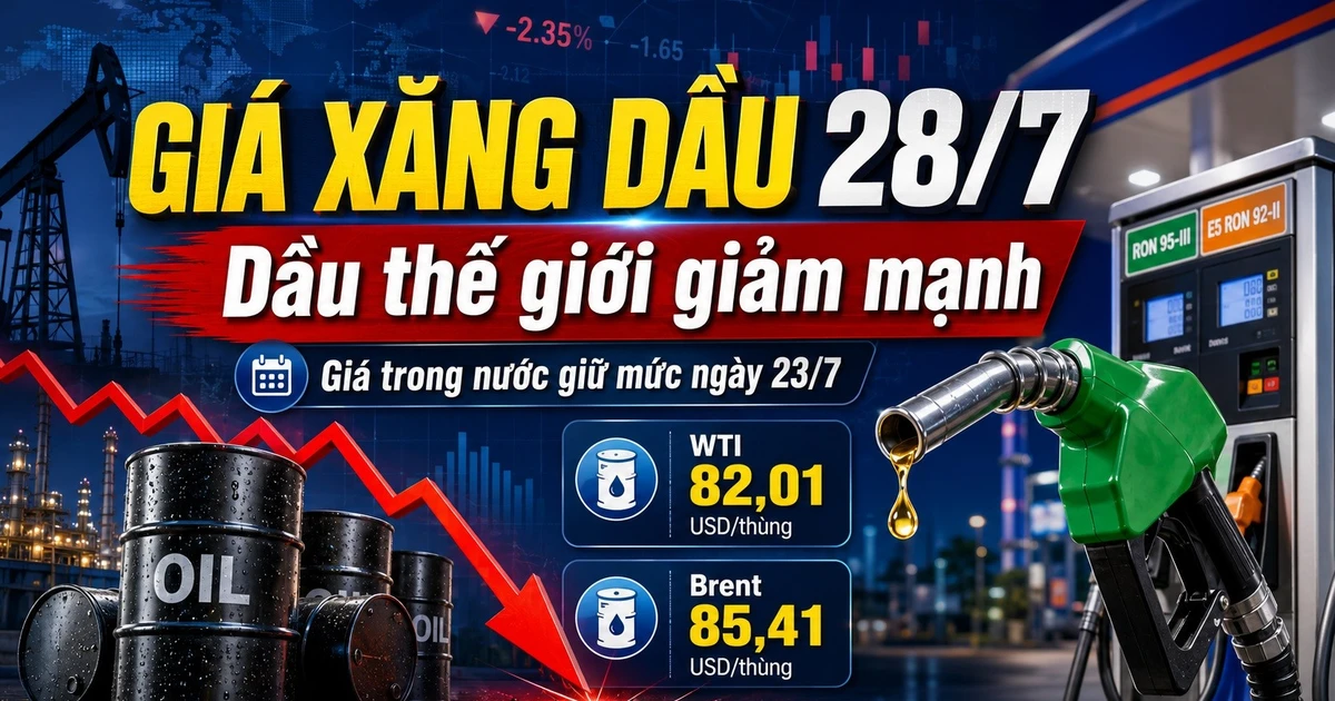 Giá dầu thế giới WTI và Brent giảm mạnh ngày 28/7