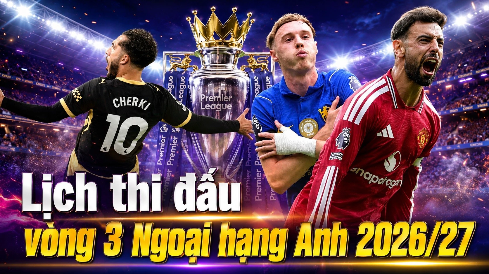 ตารางการแข่งขันฟุตบอลพรีเมียร์ลีกอังกฤษ ฤดูกาล 2026/27 นัดที่ 3: อาร์เซนอล พบ เชลซี, แมนเชสเตอร์ ยูไนเต็ด พบ เอฟเวอร์ตัน