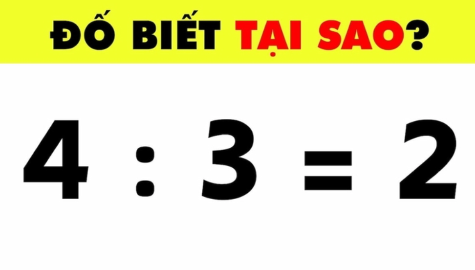 Confusing Math Riddle: Why does 4 ÷ 3 equal 2?